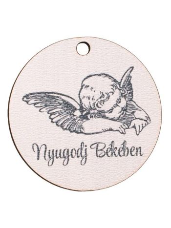 5db. Nyugodj Békében feliratos- angyalkás dekor fa tábla 5cm