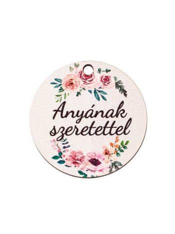 5db. Anyának szerettel feliratos dekor tábla 5cm