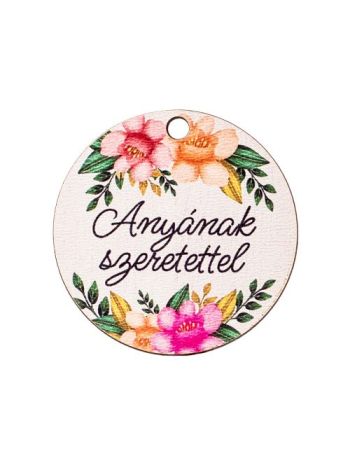 5db. Anyának szerettel feliratos dekor tábla 5cm