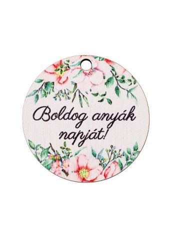 4db. Boldog anyák napját! feliratos dekor tábla 5cm