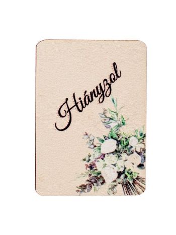 4db. Hiányzol feliratos- virágcsokros dekor tábla 7 x 5cm