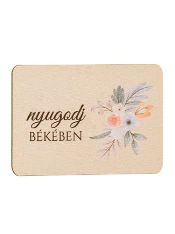 4db. nyugodj békében feliratos- virágos dekor tábla 7 x 5cm