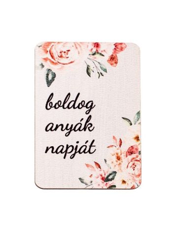 4db. boldog anyák napját feliratos dekor tábla 7 x 5cm