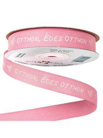Otthon- Édes Otthon feliratos ripsz szalag 16mm x 20m - Rózsaszín