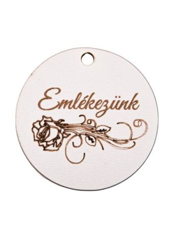 3 db. Emlékezünk feliratos- rózsa mintás- 5cm-es fa korong